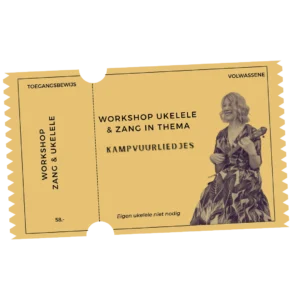 Kampvuurliedjes met Ukelele & Zang, workshop, kaartje (Webshop)