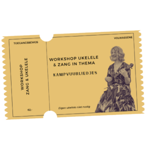 Kampvuurliedjes met Ukelele & Zang, workshop, kaartje (Webshop)